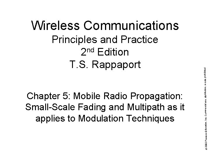 Chapter 5: Mobile Radio Propagation: Small-Scale Fading and Multipath as it applies to Modulation