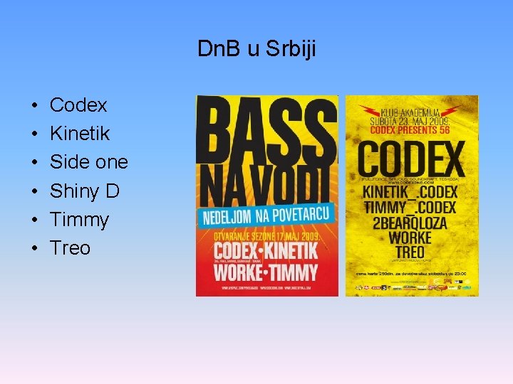 Dn. B u Srbiji • • • Codex Kinetik Side one Shiny D Timmy