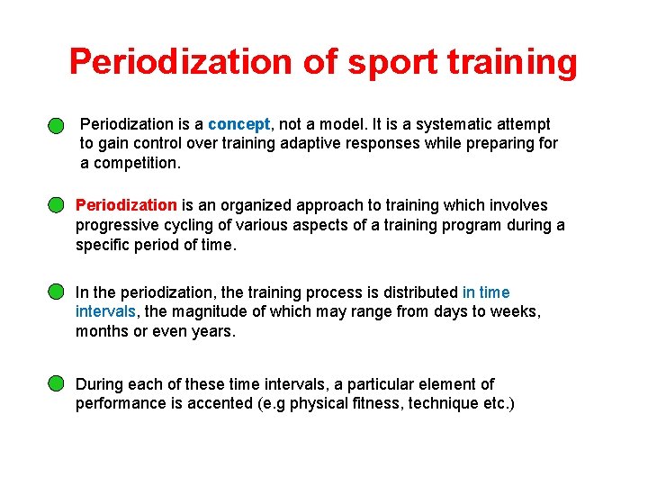 Periodization of sport training Periodization is a concept, not a model. It is a