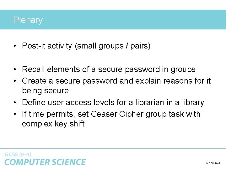 Plenary • Post-it activity (small groups / pairs) • Recall elements of a secure