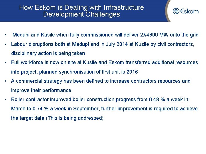 How Eskom is Dealing with Infrastructure Development Challenges • Medupi and Kusile when fully