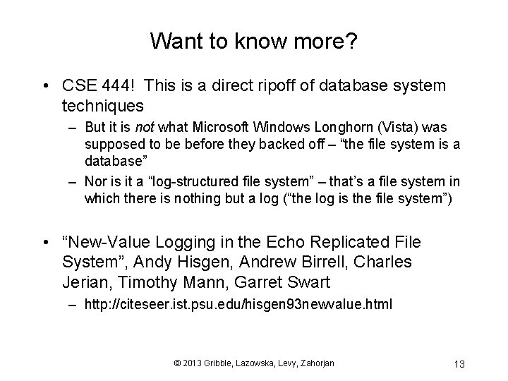 Want to know more? • CSE 444! This is a direct ripoff of database