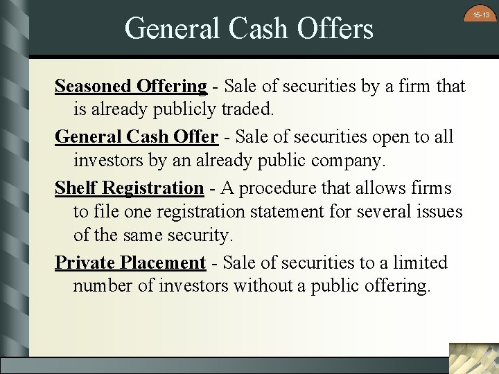 General Cash Offers Seasoned Offering - Sale of securities by a firm that is