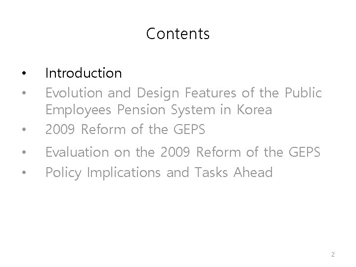 Contents • Introduction Evolution and Design Features of the Public Employees Pension System in