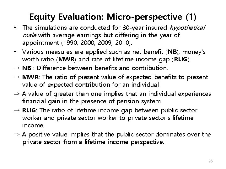 Equity Evaluation: Micro-perspective (1) • The simulations are conducted for 30 -year insured hypothetical