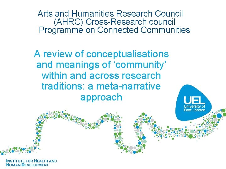 Arts and Humanities Research Council (AHRC) Cross-Research council Programme on Connected Communities A review
