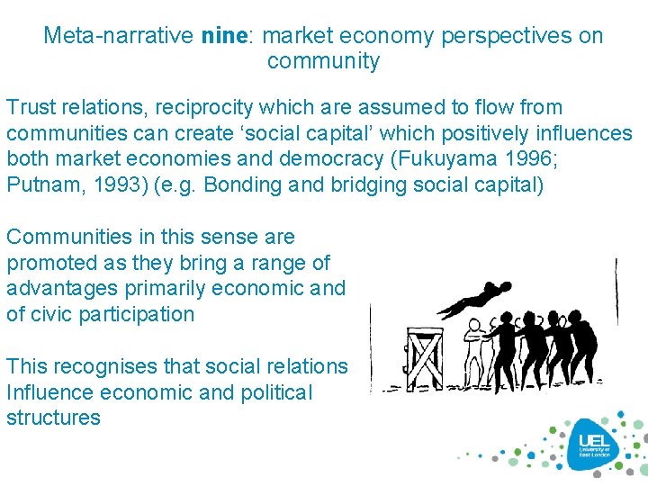 Meta-narrative nine: market economy perspectives on community Trust relations, reciprocity which are assumed to