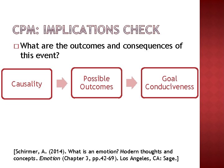 � What are the outcomes and consequences of this event? Causality Possible Outcomes Goal � What are the outcomes and consequences of this event? Causality Possible Outcomes Goal