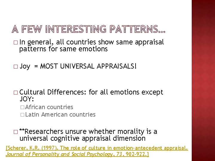 � In general, all countries show same appraisal patterns for same emotions � Joy � In general, all countries show same appraisal patterns for same emotions � Joy