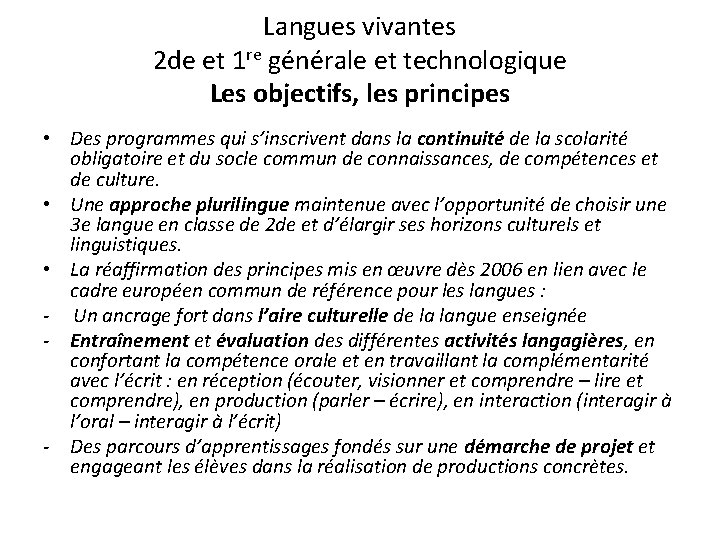 Langues vivantes 2 de et 1 re générale et technologique Les objectifs, les principes