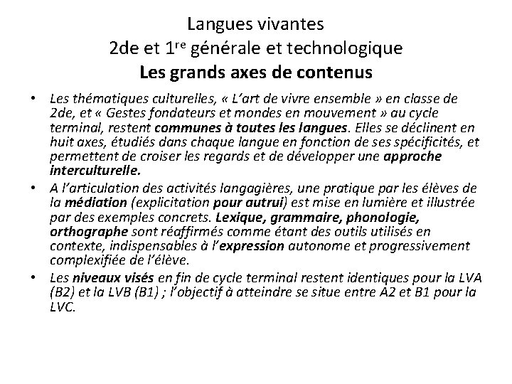 Langues vivantes 2 de et 1 re générale et technologique Les grands axes de