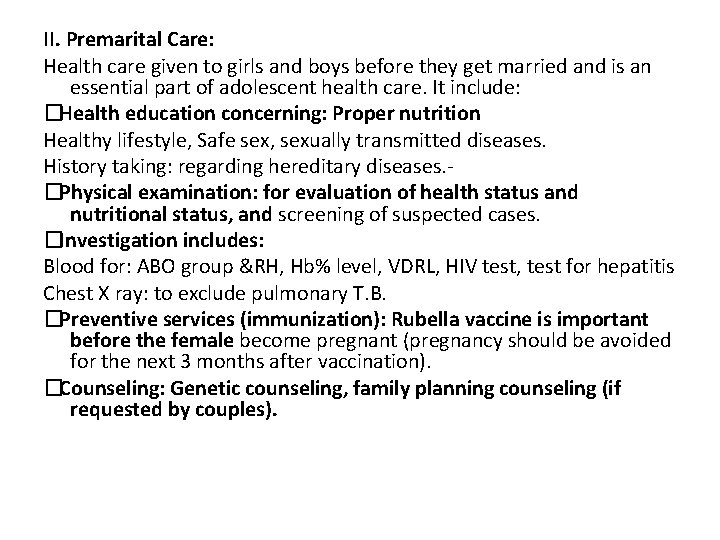 II. Premarital Care: Health care given to girls and boys before they get married