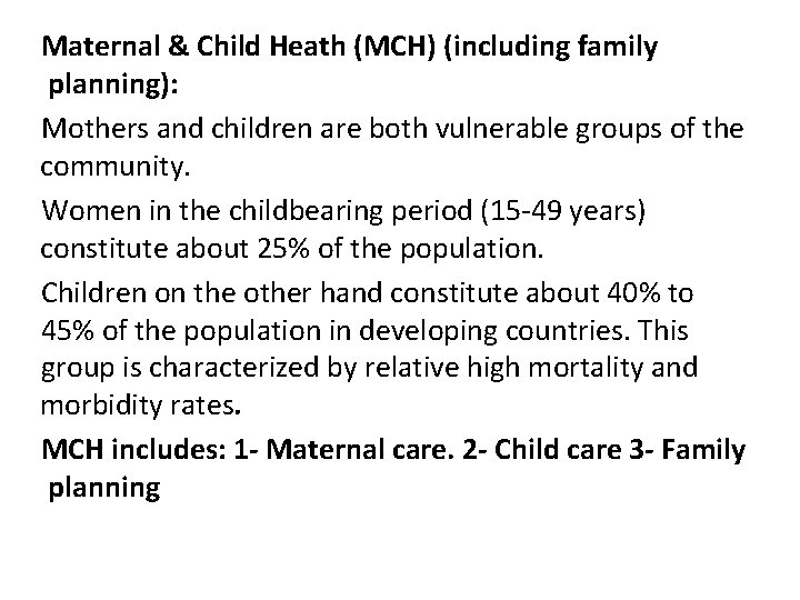 Maternal & Child Heath (MCH) (including family planning): Mothers and children are both vulnerable