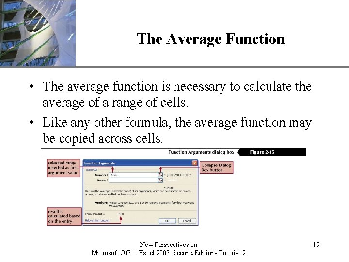 The Average Function XP • The average function is necessary to calculate the average