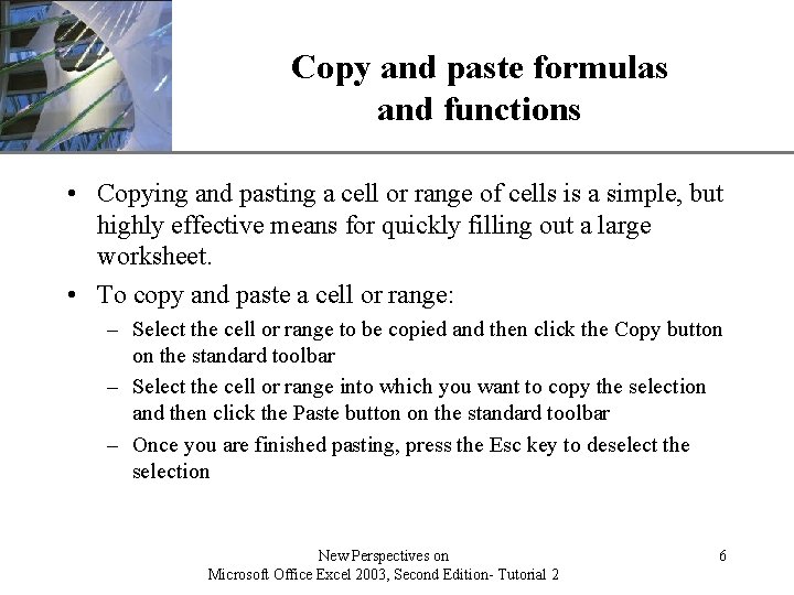 XP Copy and paste formulas and functions • Copying and pasting a cell or