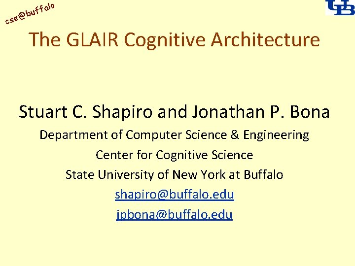 alo uff b @ cse The GLAIR Cognitive Architecture Stuart C. Shapiro and Jonathan