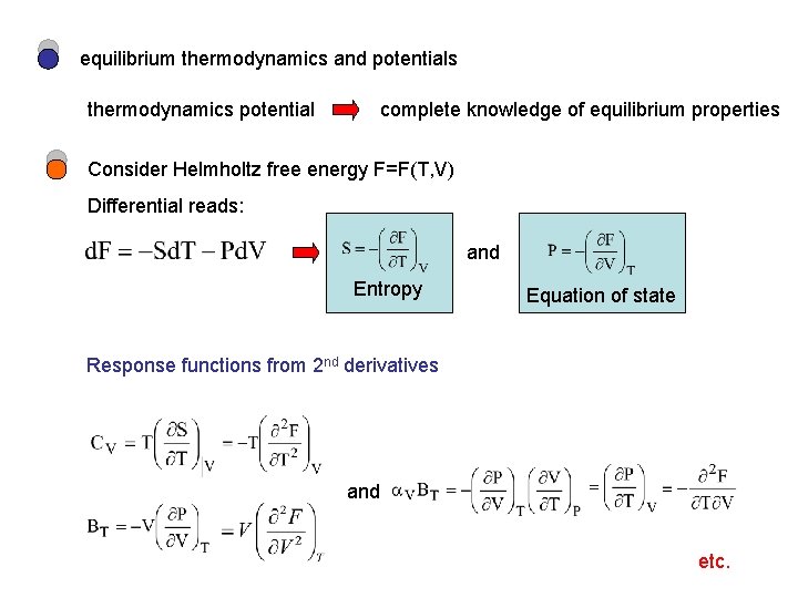 equilibrium thermodynamics and potentials thermodynamics potential complete knowledge of equilibrium properties Consider Helmholtz free