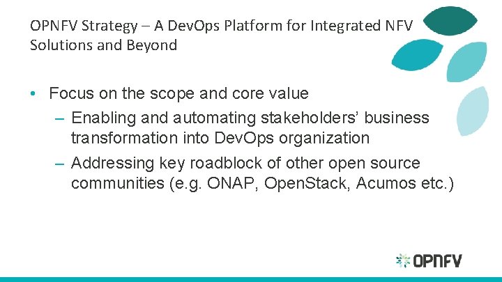 OPNFV Strategy – A Dev. Ops Platform for Integrated NFV Solutions and Beyond •