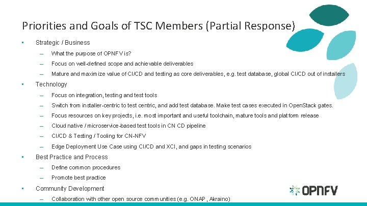 Priorities and Goals of TSC Members (Partial Response) • • Strategic / Business –