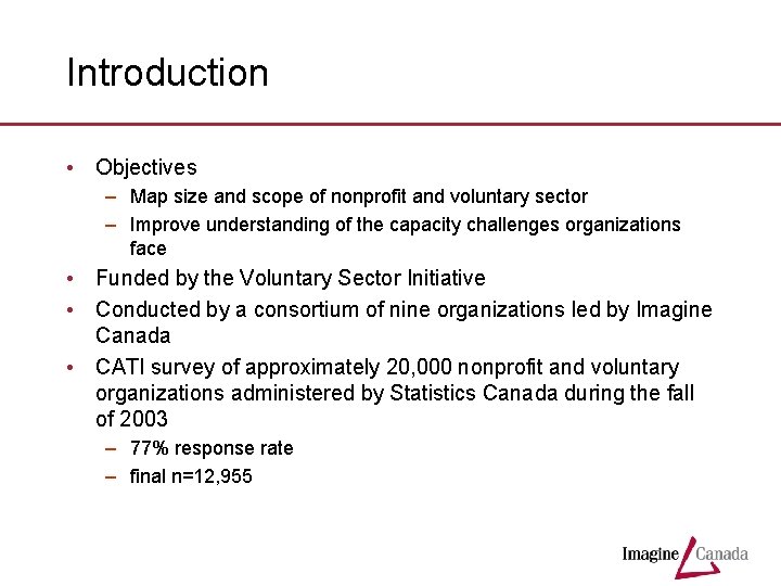 Introduction • Objectives – Map size and scope of nonprofit and voluntary sector –