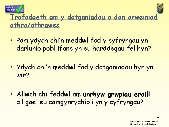 Trafodaeth am y datganiadau o dan arweiniad athro/athrawes • Pam ydych chi’n meddwl fod