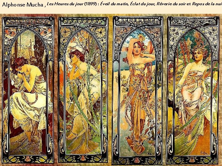 Alphonse Mucha , Les Heures du jour (1899) : Éveil du matin, Éclat du