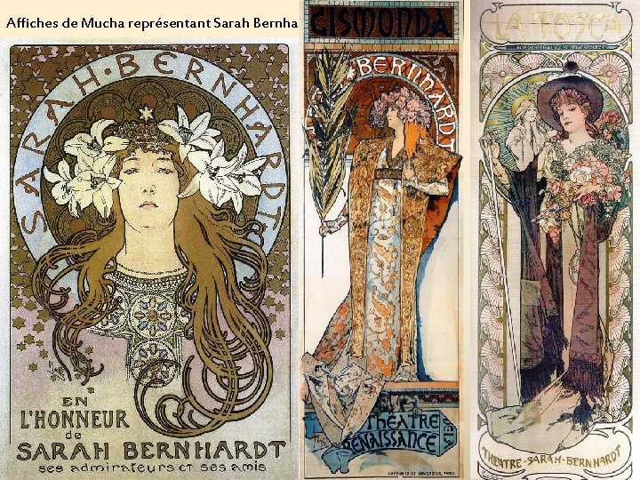 Affiches de Mucha représentant Sarah Bernhardt 