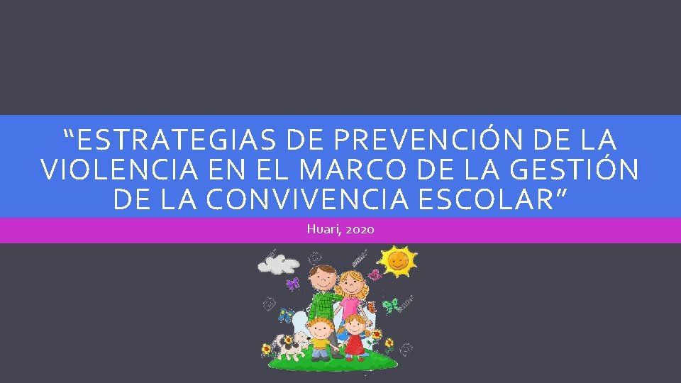 “ESTRATEGIAS DE PREVENCIÓN DE LA VIOLENCIA EN EL MARCO DE LA GESTIÓN DE LA