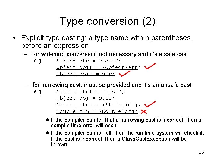 Type conversion (2) • Explicit type casting: a type name within parentheses, before an