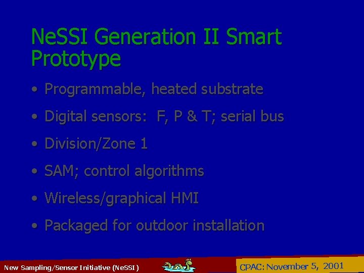 Ne. SSI Generation II Smart Prototype • Programmable, heated substrate • Digital sensors: F,