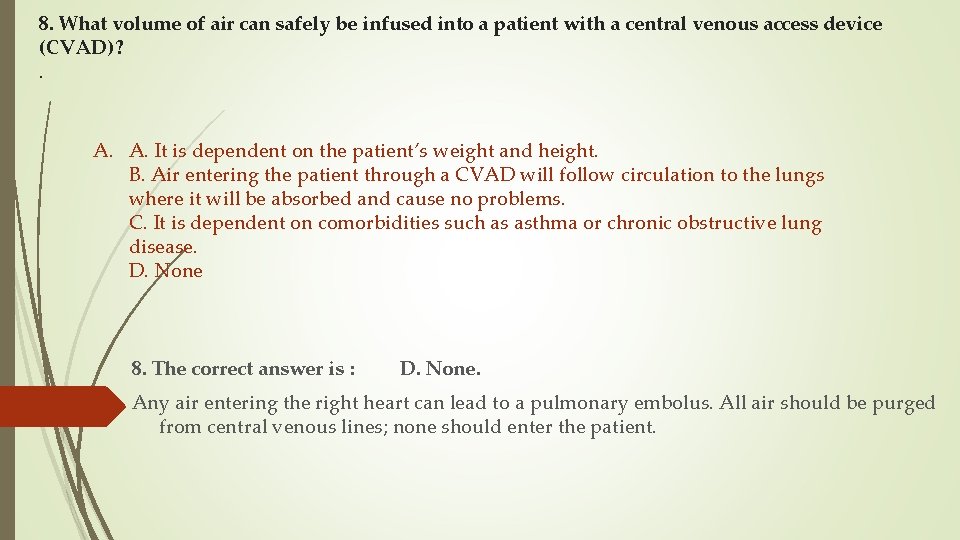 8. What volume of air can safely be infused into a patient with a