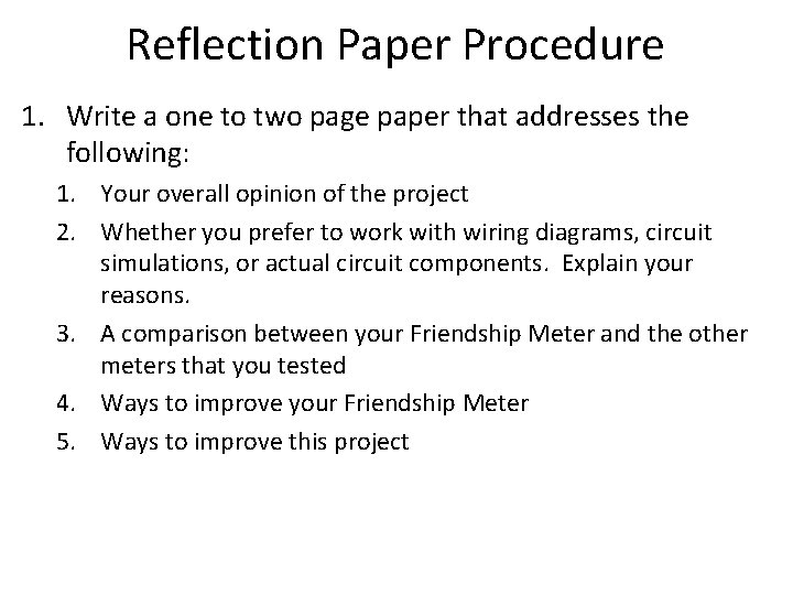 Reflection Paper Procedure 1. Write a one to two page paper that addresses the