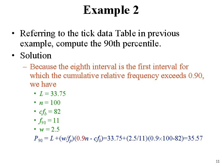 Example 2 • Referring to the tick data Table in previous example, compute the