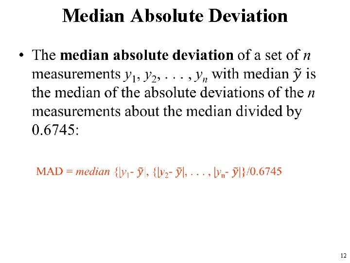 Median Absolute Deviation • 12 