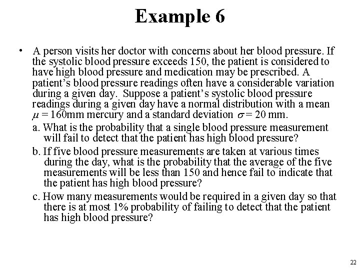 Example 6 • A person visits her doctor with concerns about her blood pressure.