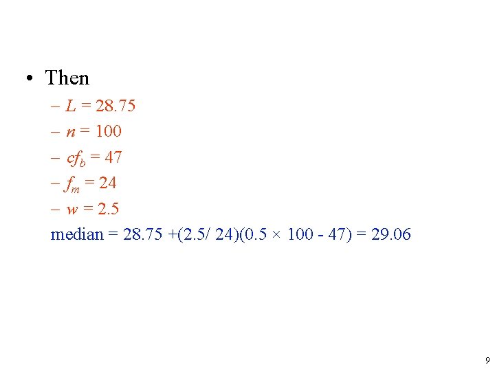  • Then – L = 28. 75 – n = 100 – cfb