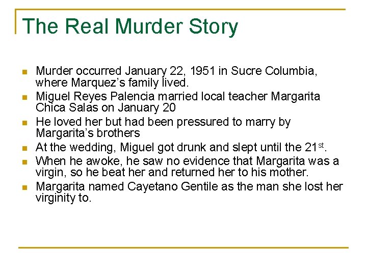 The Real Murder Story n n n Murder occurred January 22, 1951 in Sucre