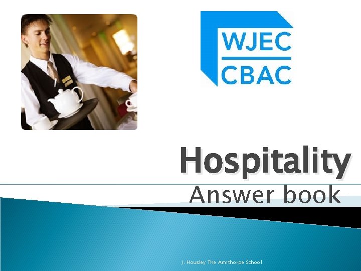 Hospitality Answer book J. Housley The Armthorpe School 