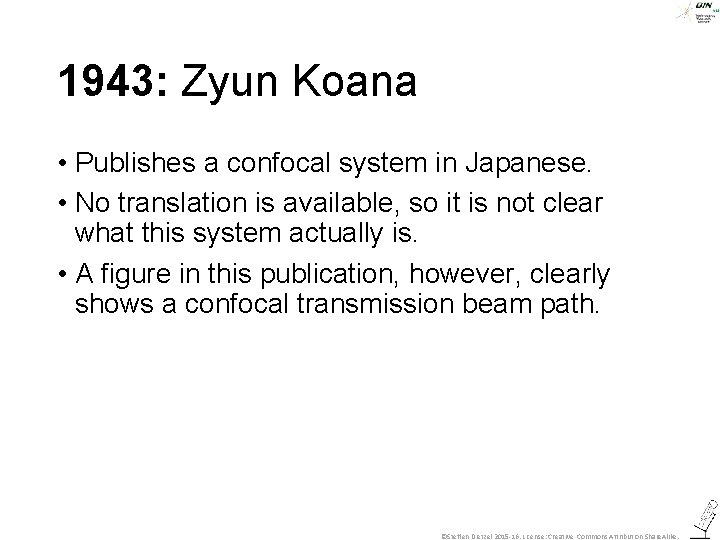 1943: Zyun Koana • Publishes a confocal system in Japanese. • No translation is