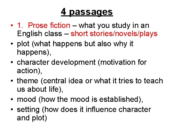 4 passages • 1. Prose fiction – what you study in an English class 4 passages • 1. Prose fiction – what you study in an English class