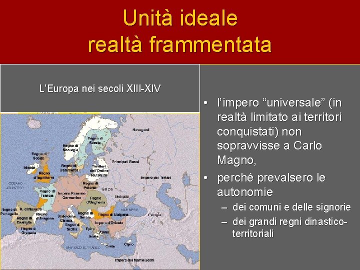 Unità ideale realtà frammentata La divisione del SRI tra gli eredi di Carlo Magno