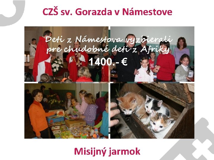 CZŠ sv. Gorazda v Námestove Deti z Námestova vyzbierali pre chudobné deti z Afriky