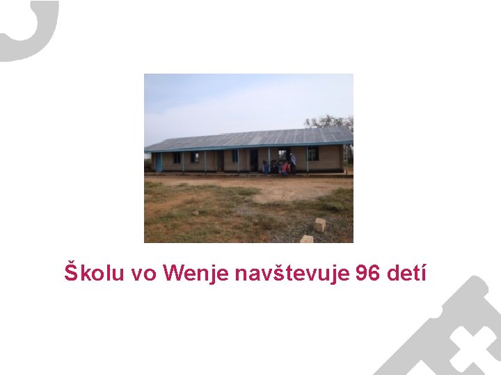 Školu vo Wenje navštevuje 96 detí 