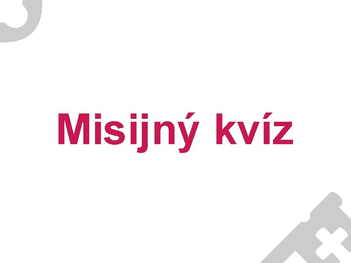 Misijný kvíz 