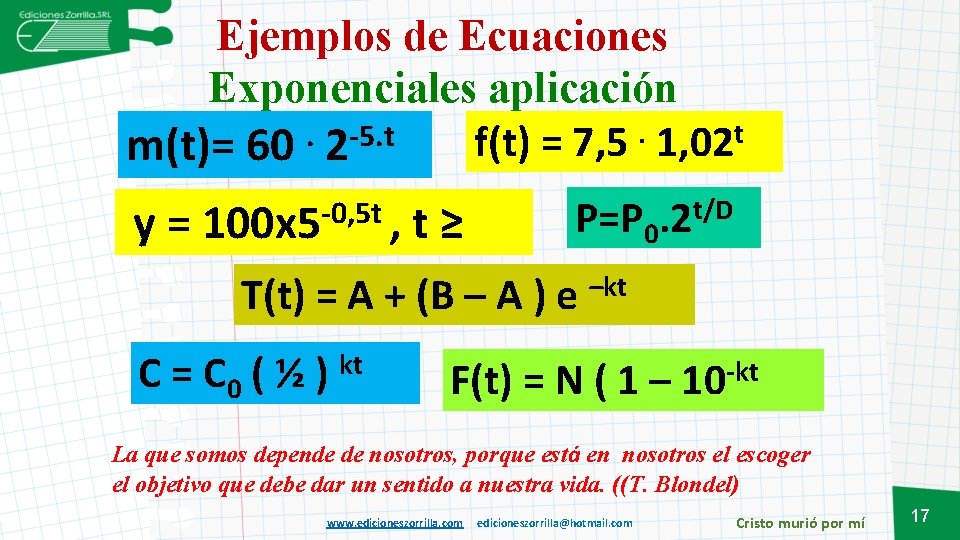 Ejemplos de Ecuaciones Exponenciales aplicación. t. -5. t f(t) = 7, 5 1, 02