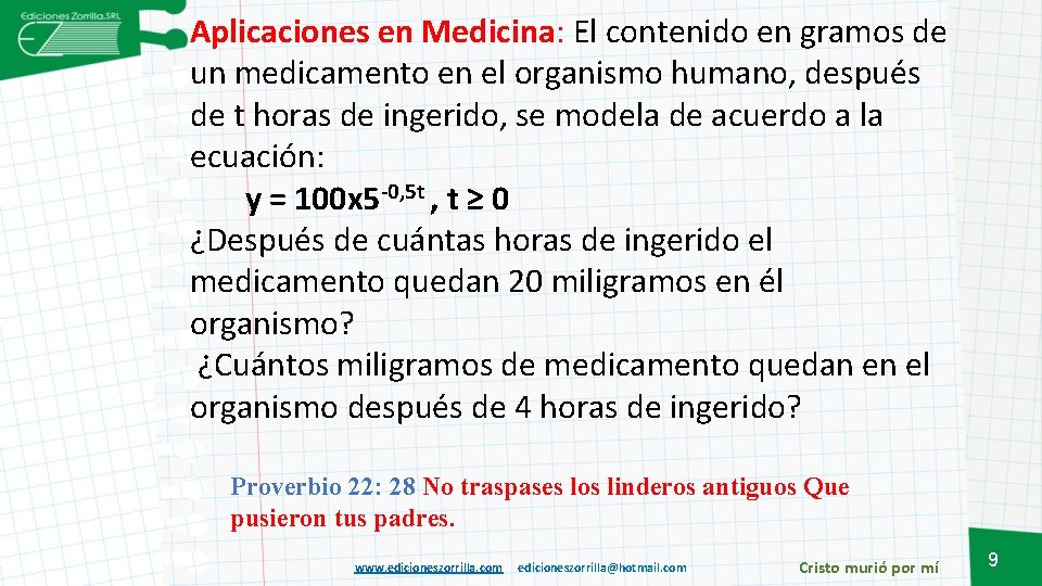 Aplicaciones en Medicina: El contenido en gramos de un medicamento en el organismo humano,