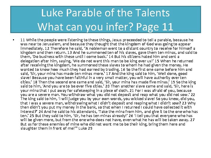 Luke Parable of the Talents What can you infer? Page 11 • 11 While