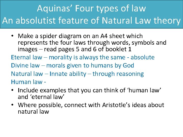 Aquinas’ Four types of law An absolutist feature of Natural Law theory • Make