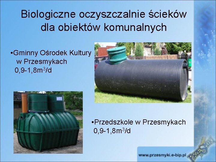 Biologiczne oczyszczalnie ścieków dla obiektów komunalnych • Gminny Ośrodek Kultury w Przesmykach 0, 9