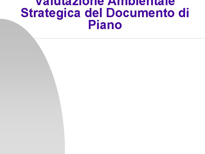 Valutazione Ambientale Strategica del Documento di Piano 